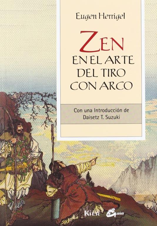 Zen en el arte del tiro con arco: Con una introducci&oacute;n de Daisetz T. Suzuki (Gaia Perenne) (Spanish Edition)