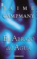 El Abrazo Del Agua (Jet / Plaza &amp; Janés) (Spanish Edition)