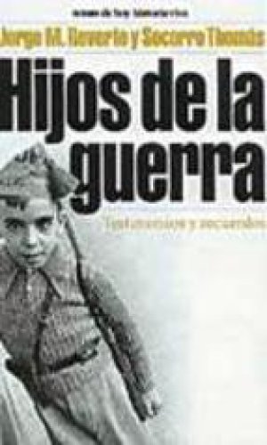 Hijos de la guerra : testimonios y recuerdos