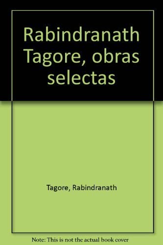 Rabindranath Tagore: obras selectas (4 tomos)