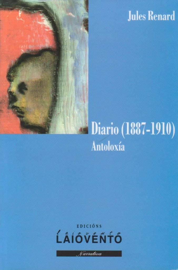 Diario de Jules Renard (1887-1910) (Narrativa) (Galician Edition)