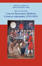 Con los yuracarees (Bolivia) : crónicas misionales (1765-1825)