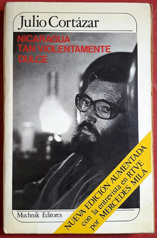 Nicaragua Tan Violentamente Dulce/Nicaragua, So Violently Sweet (Spanish Edition)