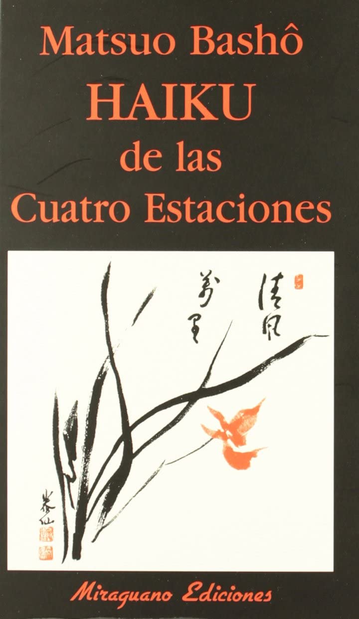 Haiku de las Cuatro Estaciones (Libros de los Malos Tiempos) (Spanish Edition)