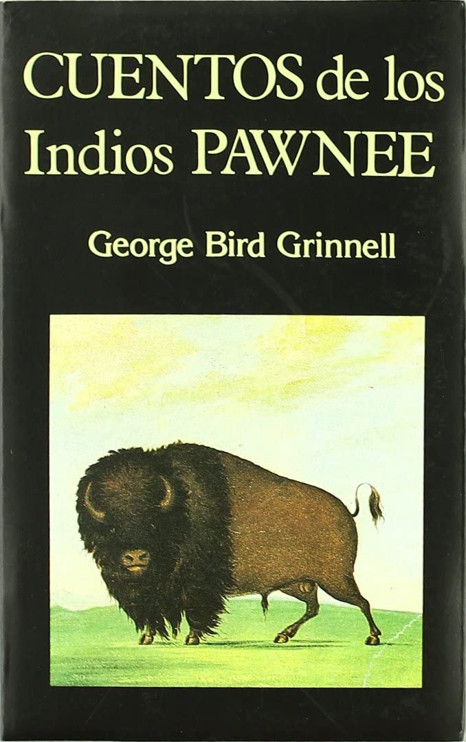 Cuentos de los Indios Pawnee. (Libros de los Malos Tiempos) (Spanish Edition)