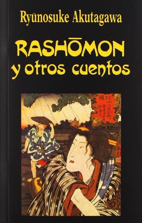 Rashomon y otros Cuentos (Libros de los Malos Tiempos) (Spanish Edition)