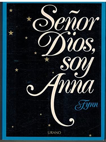 Se&ntilde;or Dios, soy Anna (Spanish Edition)