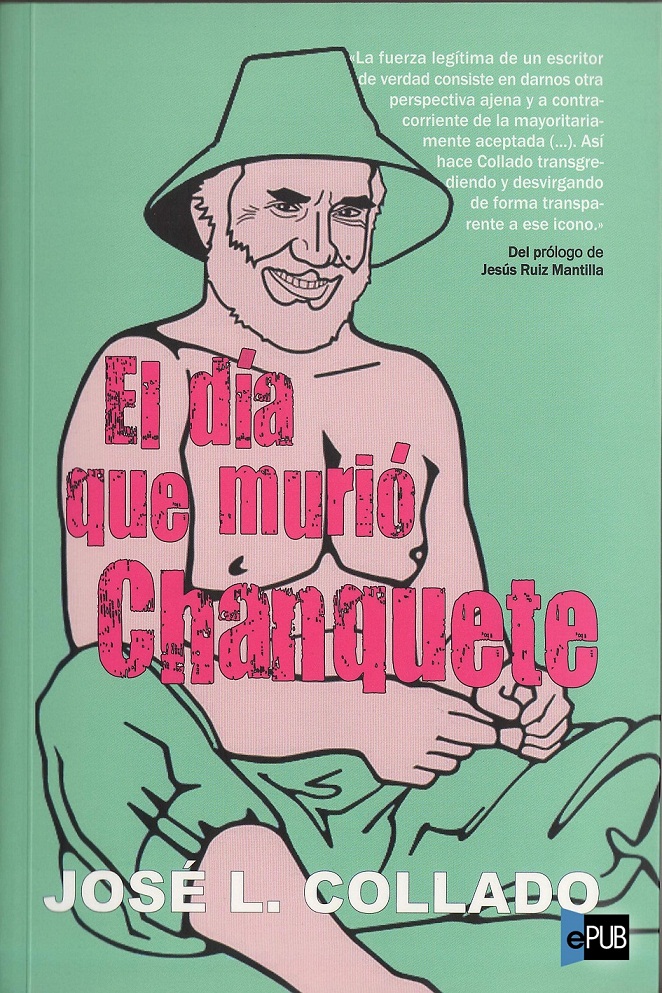 El d&iacute;a que muri&oacute; Chanquete (Salir del armario) (Spanish Edition)