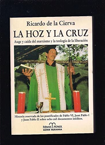 La Hoz Y La Cruz/ The Sickle and the Cross (Serie máxima) (Spanish Edition)