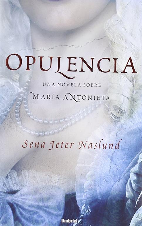 Opulencia (Umbriel hist&oacute;rica) (Spanish Edition)