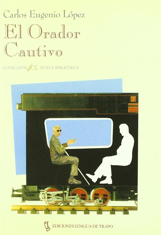 El orador cautivo (NB) (Spanish Edition)