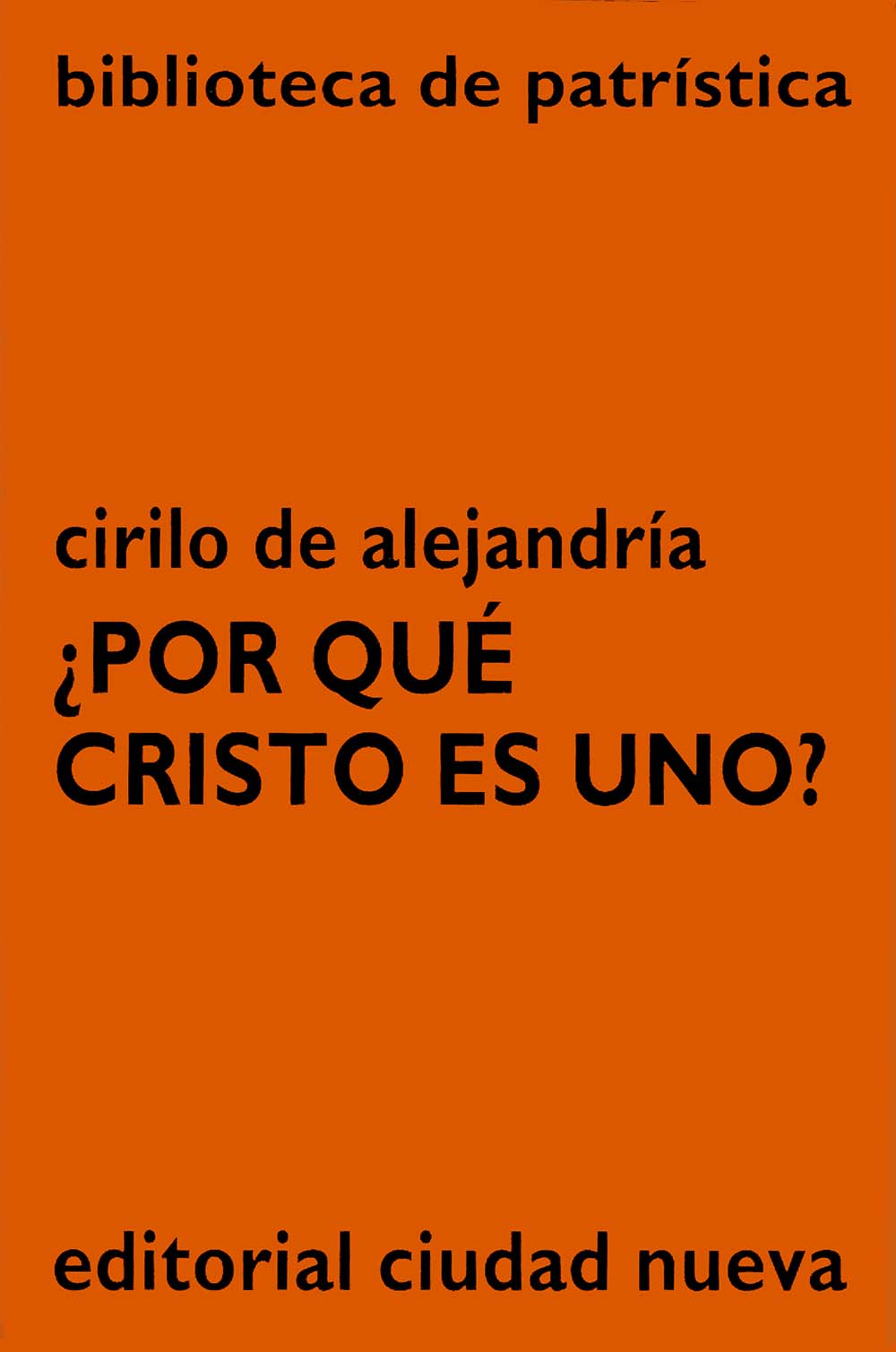 Por qué Cristo es uno?