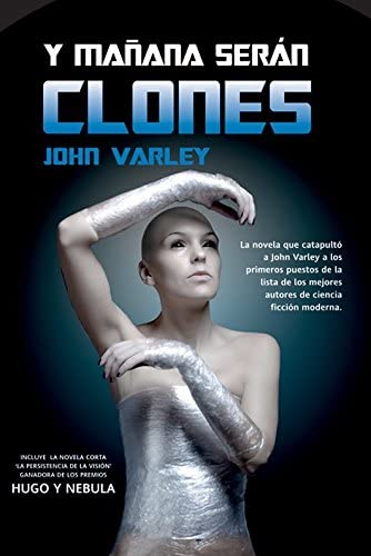 Y ma&ntilde;ana ser&aacute;n clones (Solaris ficci&oacute;n) (Spanish Edition)