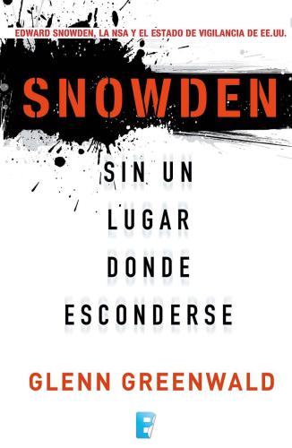 Snowden. Sin un lugar donde esconderse