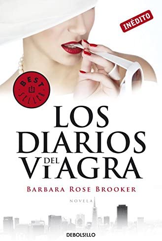 Los diarios del viagra (Best Seller) (Spanish Edition)