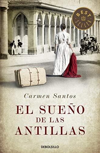 El sue&ntilde;o de las Antillas (Best Seller) (Spanish Edition)