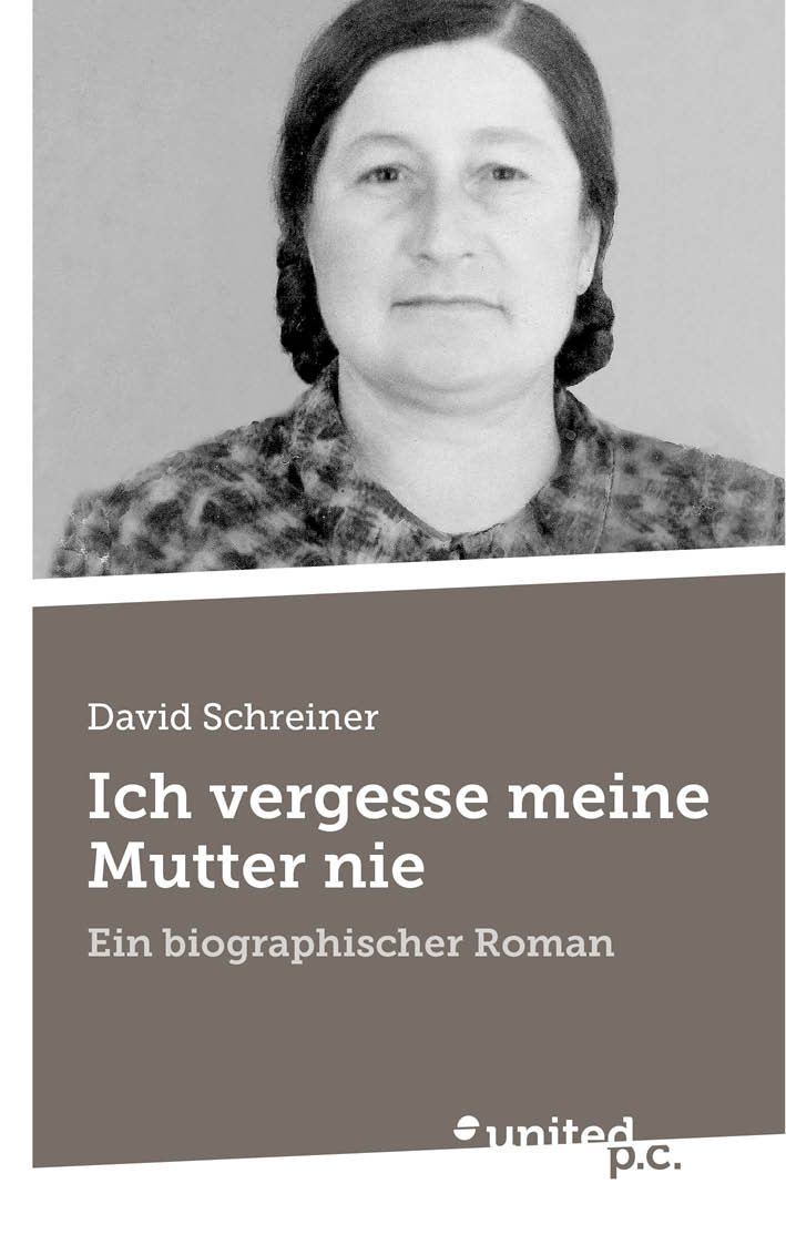 Ich vergesse meine Mutter nie Ein biographischer Roman