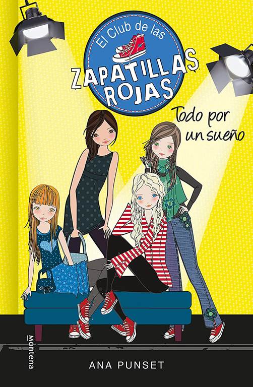 Todo por un sue&ntilde;o (Serie El Club de las Zapatillas Rojas 3) (Spanish Edition)