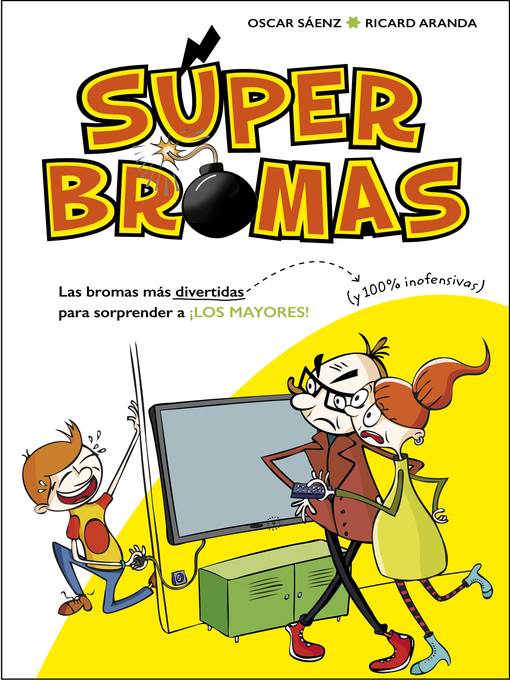 Las bromas más divertidas (y 100% inofensivas) para sorprender a ¡los mayores!