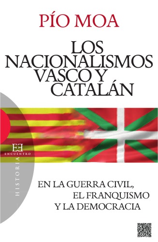 Los nacionalismos vasco y catalán en la guerra civil, el franquismo y la democracia