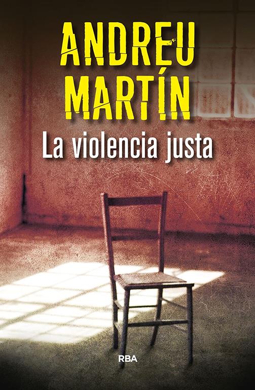 La violencia justa (NOVELA POLIC&Iacute;ACA) (Spanish Edition)