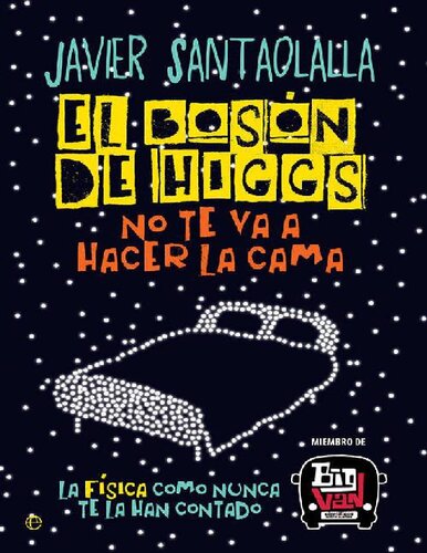 El bosón de Higgs no te va a hacer la cama (Fuera de colección)