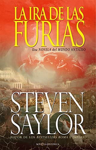 La ira de las furias: Una novela del mundo antiguo (Novela hist&oacute;rica) (Spanish Edition)