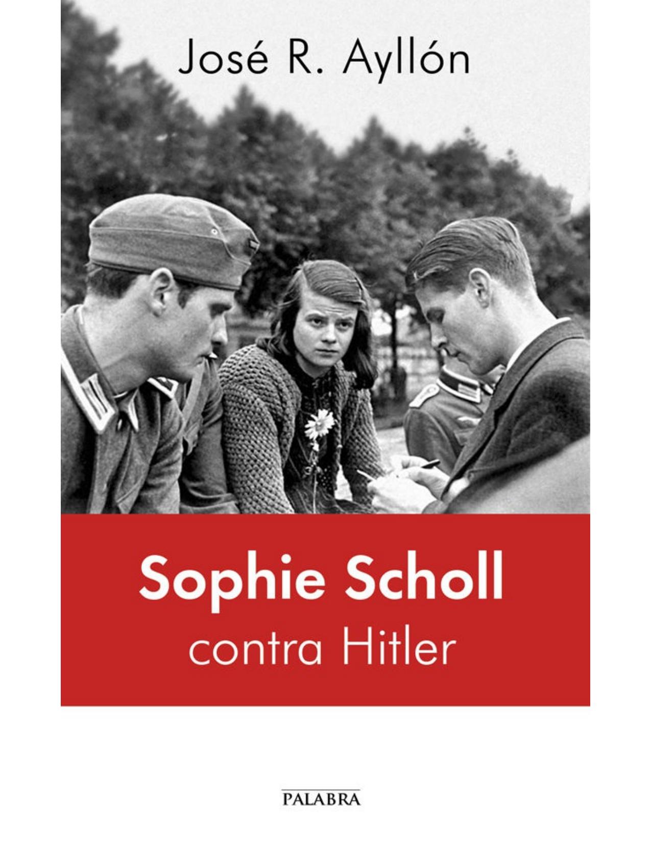 Sophie Scholl contra Hitler (Palabra hoy)