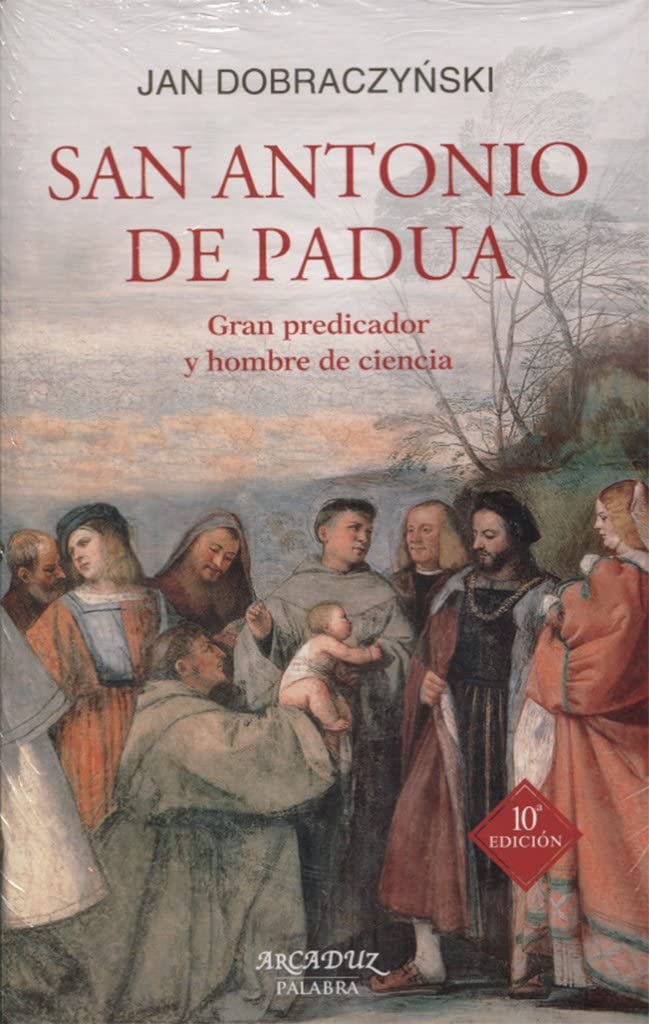 San Antonio de Padua: Gran predicador y hombre de ciencia (Arcaduz) (Spanish Edition)