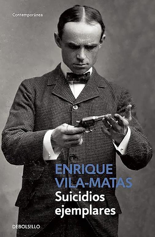 Suicidios ejemplares / Model Suicides (Contempor&aacute;nea) (Spanish Edition)