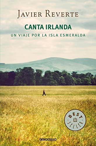 Canta Irlanda: Un viaje por la isla esmeralda (Best Seller) (Spanish Edition)