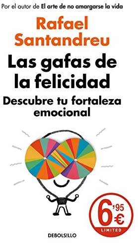 Las gafas de la felicidad: Descubre tu fortaleza emocional (CAMPA&Ntilde;AS) (Spanish Edition)