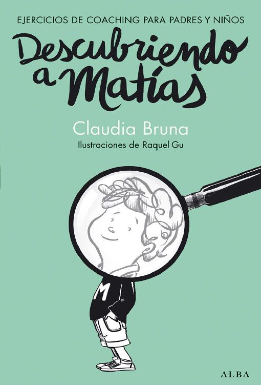 Descubriendo a Matías : Coaching para padres y niños