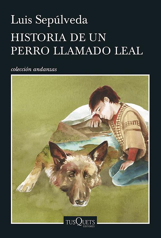 Historia de un perro llamado Leal (Andanzas) (Spanish Edition)