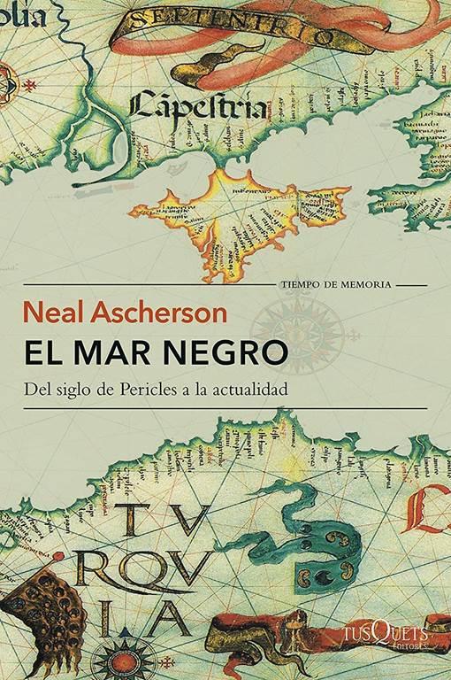 El mar Negro: Del siglo de Pericles a la actualidad (Tiempo de Memoria) (Spanish Edition)