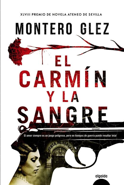 El carm&iacute;n y la sangre (Algaida Literaria - Premio Ateneo De Sevilla) (Spanish Edition)