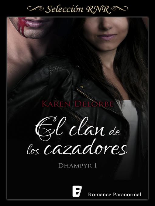 El clan de los cazadores (Trilogía Dhampyr 1)