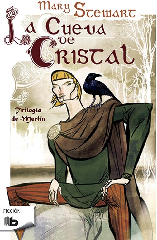La cueva de cristal / The Crystal Cave (TRILOG&Iacute;A DE MERL&Iacute;N / THE ARTHURIAN SAGA) (Spanish Edition)