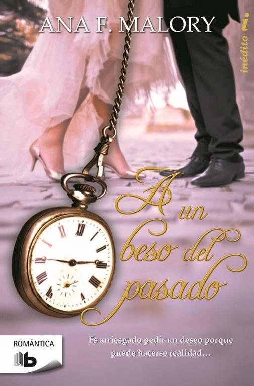 A un beso del pasado (Ficci&oacute;n) (Spanish Edition)