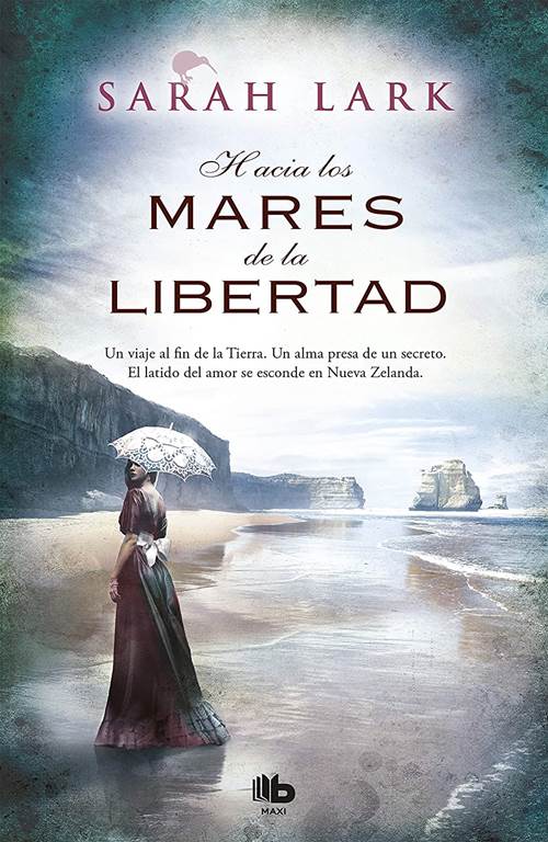 Hacia los mares de la libertad / Towards the Seas of Freedom (TRILOG&Iacute;A DEL &Aacute;RBOL KAURI) (Spanish Edition)