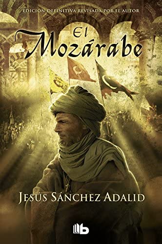 El Moz&aacute;rabe (B DE BOLSILLO) (Spanish Edition)