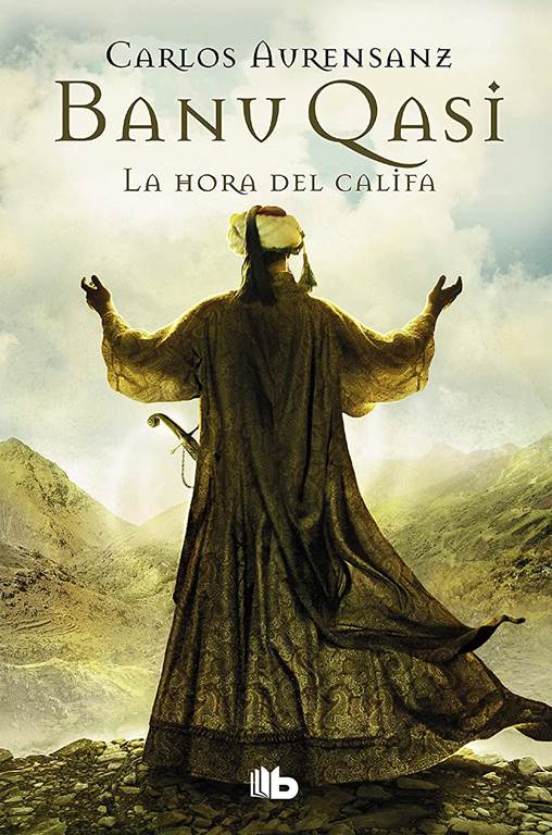 La hora del Califa (Banu Qasi 3) (Spanish Edition)