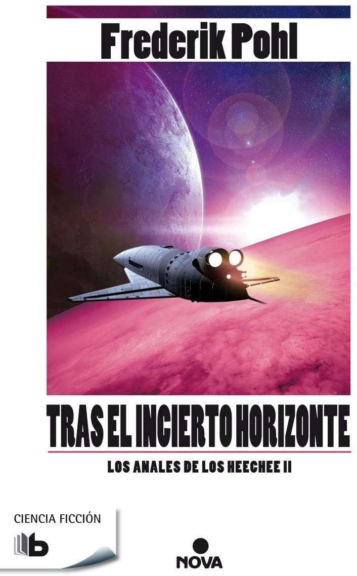 Tras el incierto horizonte (La Saga de los Heechee 2) (Spanish Edition)