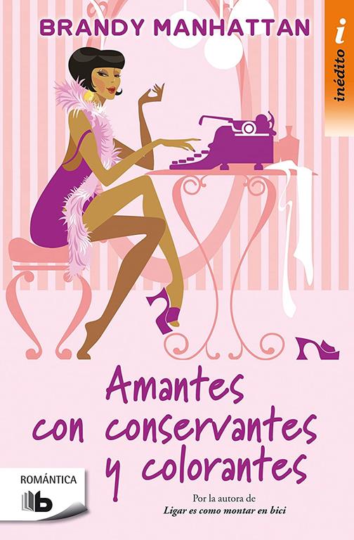 Amantes con conservantes y colorantes (Ficci&oacute;n) (Spanish Edition)