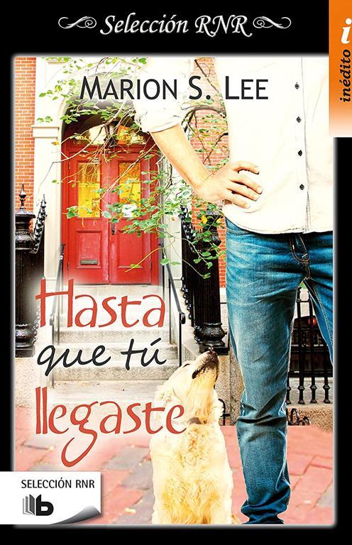 Hasta que t&uacute; llegaste (Bilog&iacute;a Entonces t&uacute; 1) (Spanish Edition)