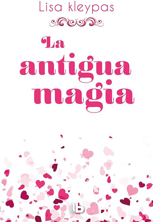 La antigua magia /Again the Magic (CAMPA&Ntilde;AS) (Spanish Edition)