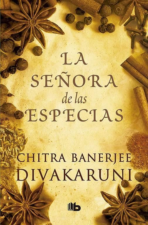 La se&ntilde;ora de las especias / The Mistress of Spices (Ficci&oacute;n) (Spanish Edition)