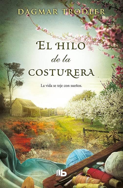 El hilo de la costurera (Ficci&oacute;n) (Spanish Edition)