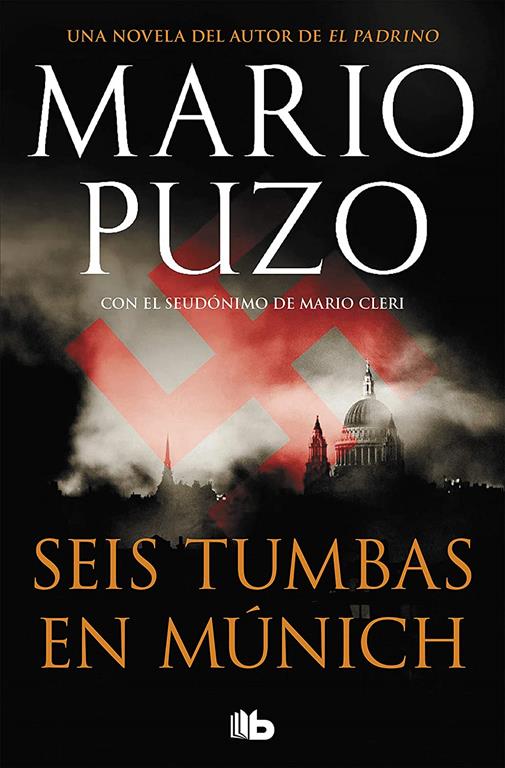 Seis tumbas en M&uacute;nich: Una historia criminal movida por la venganza (Ficci&oacute;n) (Spanish Edition)