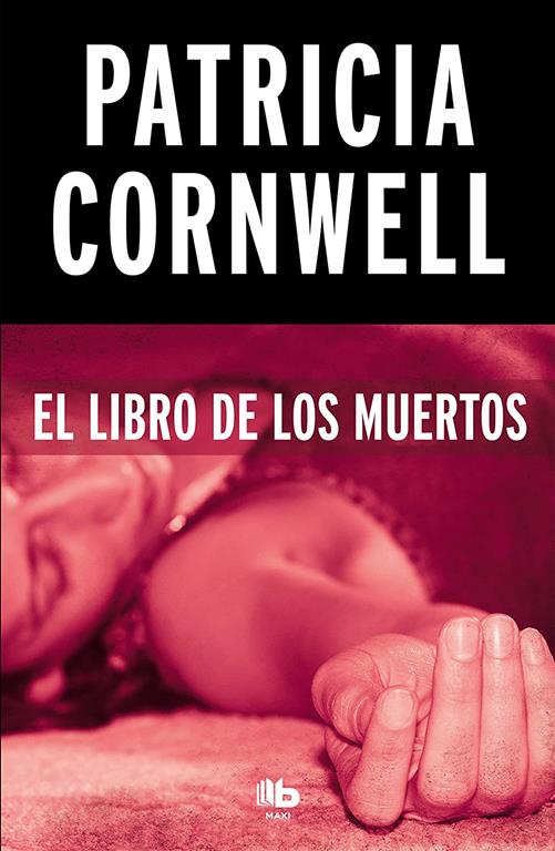 El libro de los muertos / Book of the Dead (Doctora Kay Scarpetta) (Spanish Edition)